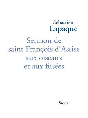 cover image of Sermon de saint François d'Assise aux oiseaux et aux fusées